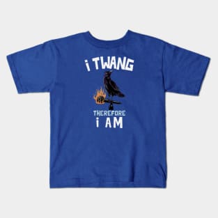 I Twang Therefore I Am Kids T-Shirt